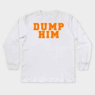 DUMP HIM Kids Long Sleeve T-Shirt